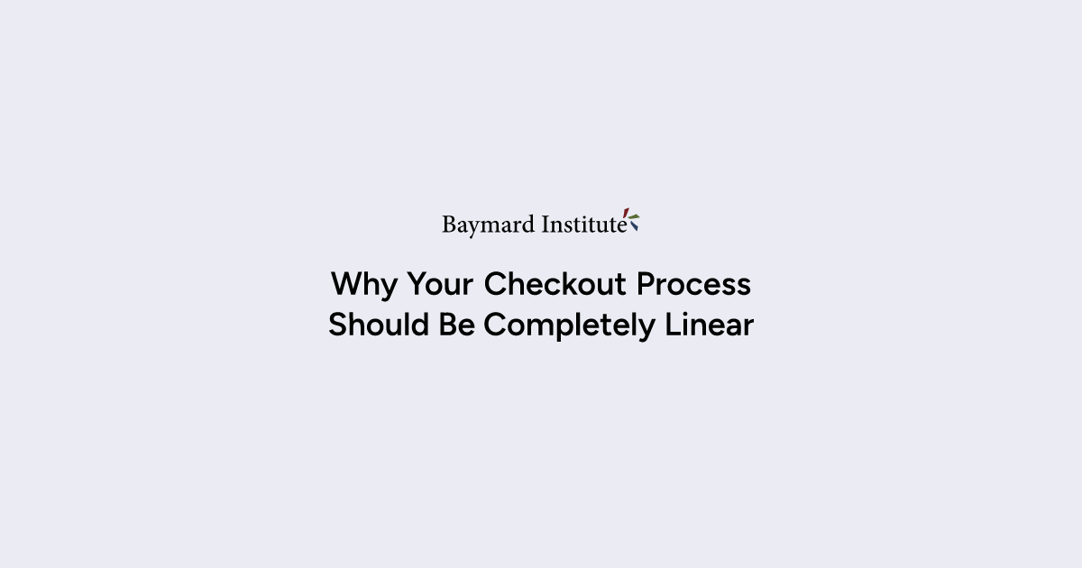 Why Your Checkout Process Should Be Completely Linear – Articles – Baymard  Institute