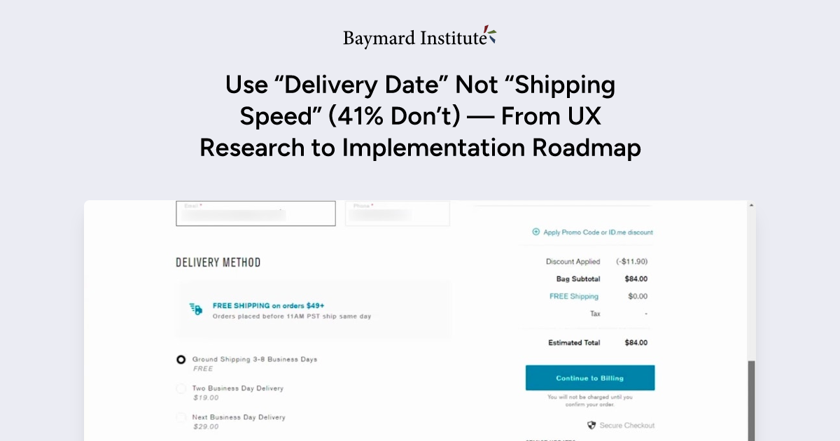 Use “Delivery Date” Not “Shipping Speed” (41% Don't) — From UX Research to  Implementation Roadmap – Articles – Baymard Institute
